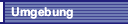 Umgebung