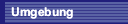 Umgebung
